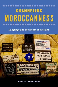 Channeling Moroccanness (eBook, PDF) - Schulthies, Becky L.