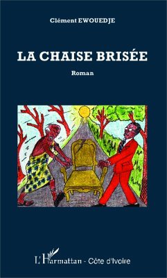 La chaise brisée (eBook, PDF) - Ewouedje