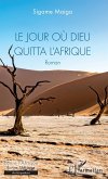 Le jour où Dieu quitta l'Afrique (eBook, PDF)