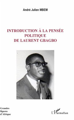 Introduction à la pensée politique de Laurent Gbagbo (eBook, PDF) - Mbem