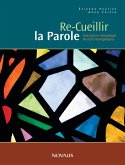 Re-Cueillir la Parole (eBook, PDF) Re-Cueillir la Parole (eBook, PDF)