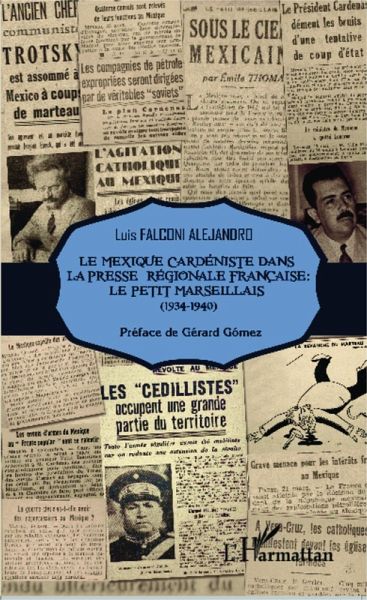 Le Mexique cardéniste dans la presse régionale française : Le Petit Marseillais (1934-1940) (eBook, PDF) Le Mexique cardéniste dans la presse régionale française : Le Petit Marseillais (1934-1940) (eBook, PDF)