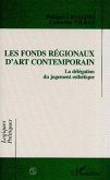 Les fonds régionaux d'art contemporain (eBook, PDF)