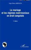 Le mariage et les régimes matrimoniaux en droit congolais (eBook, PDF) Le mariage et les régimes matrimoniaux en droit congolais (eBook, PDF)