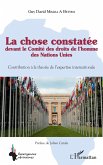 La chose constatée devant le Comité des droits de l'homme des Nations Unies (eBook, PDF) La chose constatée devant le Comité des droits de l'homme des Nations Unies (eBook, PDF)