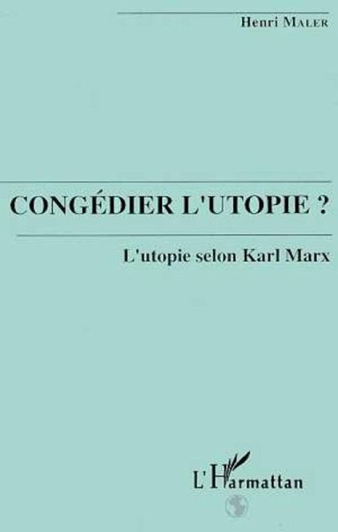 Congédier l'utopie? L'utopie selon Karl Marx (eBook, PDF)
