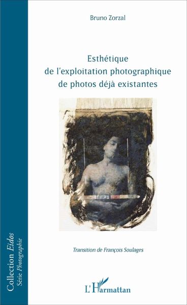 Esthétique de l'exploitation photographique de photos déjà existantes (eBook, PDF)