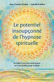 Le potentiel insoupçonné de l'hypnose spirituelle (eBook, ePUB)