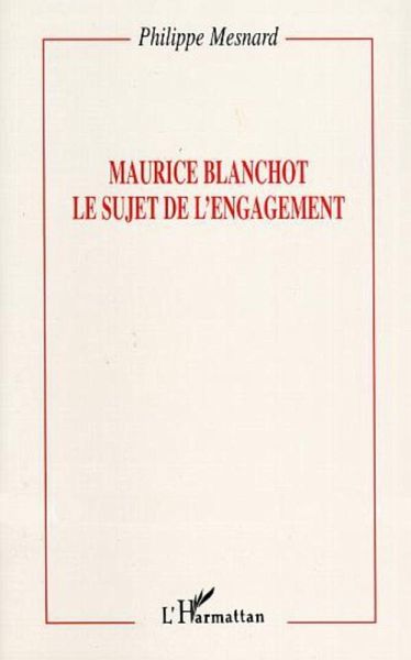 Maurice Blanchot : le sujet de l'engagement (eBook, PDF)