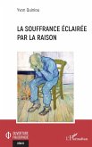 La souffrance éclairée par la raison (eBook, ePUB)