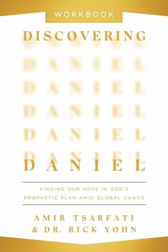 Discovering Daniel Workbook (eBook, ePUB) - Tsarfati, Amir; Yohn, Rick