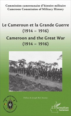 Cover Le Cameroun et la Grande Guerre (1914-1916) (eBook, PDF)