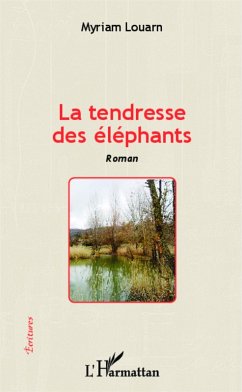 Cover La tendresse des éléphants (eBook, PDF)