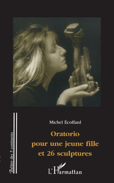 Oratorio pour une jeune fille et 26 sculptures (eBook, PDF)