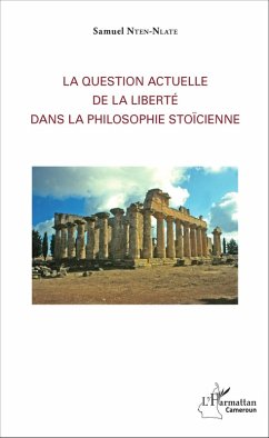 Cover La question actuelle de la liberté dans la philosophie stoïcienne (eBook, PDF)