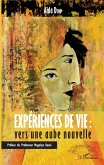 Expériences de vie : vers une aube nouvelle (eBook, PDF) Expériences de vie : vers une aube nouvelle (eBook, PDF)
