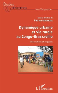 Cover Dynamique urbaine et vie rurale au Congo-Brazzaville (eBook, PDF)