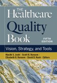 Healthcare Quality Book: Vision, Strategy, and Tools, Fifth Edition (eBook, ePUB) Healthcare Quality Book: Vision, Strategy, and Tools, Fifth Edition (eBook, ePUB)