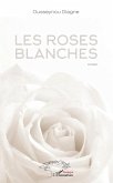 Les roses blanches (eBook, PDF)