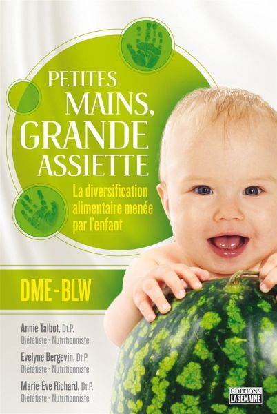 Petites mains, grande assiette: Introduction des solides sans purée (eBook, ePUB)