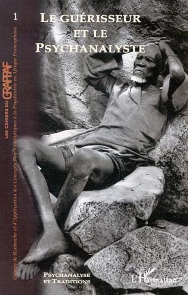 LE GUÉRISSEUR ET LE PSYCHANALYSTE (eBook, ePUB) LE GUÉRISSEUR ET LE PSYCHANALYSTE (eBook, ePUB)