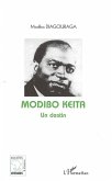 Modibo Keïta Un destin (eBook, ePUB) Modibo Keïta Un destin (eBook, ePUB)