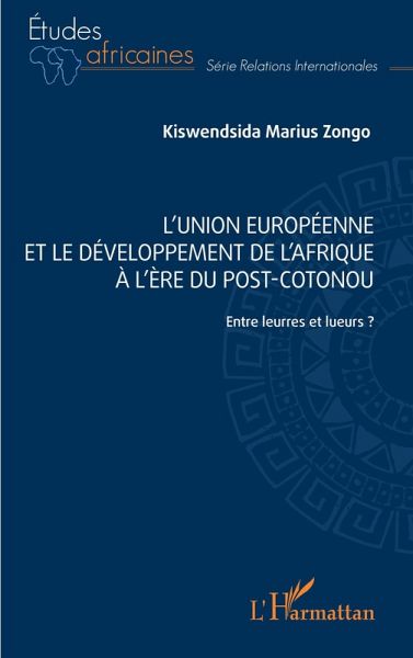 L' Union européenne et le développement de l'Afrique à l'ère post-Cotonou (eBook, ePUB) L' Union européenne et le développement de l'Afrique à l'ère post-Cotonou (eBook, ePUB)
