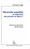 Théocratie populiste ou séparation des pouvoirs au Maroc ? (eBook, PDF)