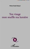 Ton visage mon souffle ma lumière (eBook, PDF)