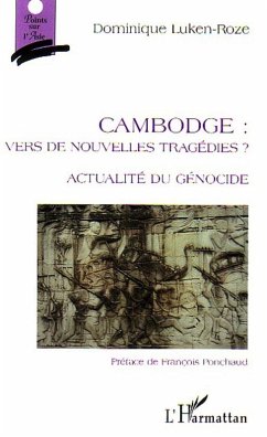 Cambodge: vers de nouvelles tragédies (eBook, ePUB) - Luken-Roze