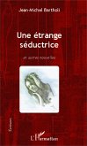 Une étrange séductrice et autres nouvelles (eBook, PDF)