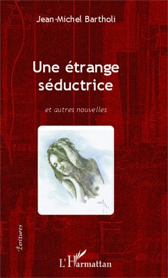 Une étrange séductrice et autres nouvelles (eBook, PDF) - Bartholi