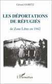 Les déportations de réfugiés de Zone Libre en 1942 (eBook, PDF)