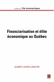 Financiarisation et élite économique au Québec (eBook, PDF) Financiarisation et élite économique au Québec (eBook, PDF)