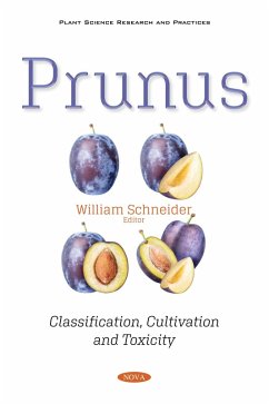 Prunus: Classification, Cultivation and Toxicity (eBook, PDF) Prunus: Classification, Cultivation and Toxicity (eBook, PDF)
