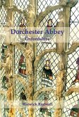 Dorchester Abbey, Oxfordshire (eBook, PDF) Dorchester Abbey, Oxfordshire (eBook, PDF)