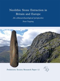 Neolithic Stone Extraction in Britain and Europe (eBook, ePUB) - Peter Topping, Topping