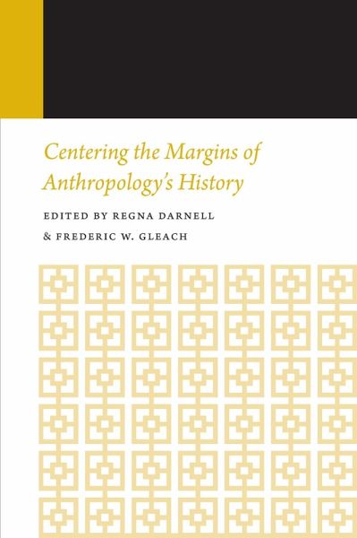 Centering the Margins of Anthropology's History (eBook, ePUB)