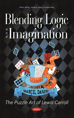 Blending Logic and Imagination: The Puzzle Art of Lewis Carroll (eBook, PDF) - Marcel Danesi