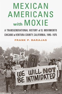 Mexican Americans with Moxie (eBook, ePUB) - Barajas, Frank P.