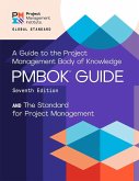 Guide to the Project Management Body of Knowledge (PMBOK(R) Guide) - Seventh Edition and The Standard for Project Management (ENGLISH) (eBook, PDF) Guide to the Project Management Body of Knowledge (PMBOK(R) Guide) - Seventh Edition and The Standard for Project Management (ENGLISH) (eBook, PDF)