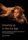 Growing Up in the Ice Age (eBook, PDF)