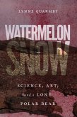 Watermelon Snow (eBook, ePUB)