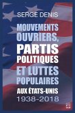 Mouvements ouvriers, partis politiques et luttes populaires aux États-Unis. 1938-2018 (eBook, PDF) Mouvements ouvriers, partis politiques et luttes populaires aux États-Unis. 1938-2018 (eBook, PDF)