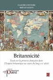 Britannicité. Essai sur la présence française dans l'Empire britannique au XIXe siècle (eBook, PDF)