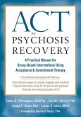ACT for Psychosis Recovery (eBook, PDF) ACT for Psychosis Recovery (eBook, PDF)