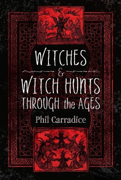 Cover Witches and Witch Hunts Through the Ages (eBook, ePUB)