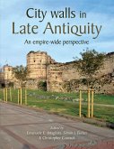 City Walls in Late Antiquity (eBook, PDF) City Walls in Late Antiquity (eBook, PDF)