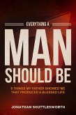 Everything a Man Should Be (eBook, ePUB) Everything a Man Should Be (eBook, ePUB)