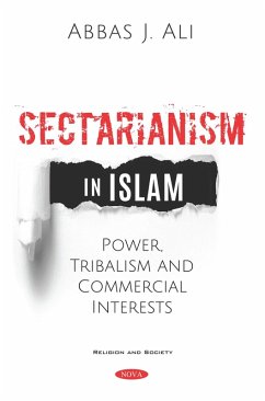 Sectarianism in Islam: Power, Tribalism, and Commercial Interests (eBook, PDF)
